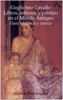 Cover of: Libros, editores y público en el mundo antiguo: guía histórica y crítica