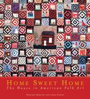 Cover of: Home Sweet Home: The House in American Folk Art