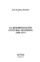 Cover of: La modernización cultural de España, 1898-1975