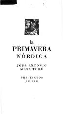 Cover of: La primavera nórdica by José A. Mesa Toré