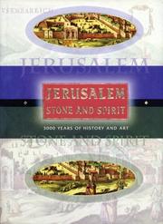 Cover of: Jerusalem Stone and Spirit: 3000 Years of History and Art