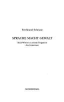 Cover of: Sprache macht Gewalt: Stich-Wörter zu einem Fragment des Gemeinen