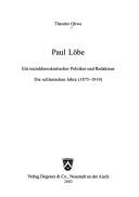 Cover of: Paul L obe: ein sozialdemokratischer Politiker und Redakteur; die schlesischen Jahre (1875 - 1919)