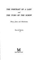 Cover of: The portrait of a lady and The turn of the screw by David Kirby