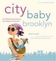 Cover of: City baby Brooklyn: the ultimate guide for Brooklyn parents from pregnancy to preschool