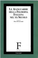 Cover of: Le avanguardie della filosofia italiana nel XX. secolo