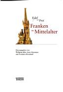 Cover of: Edel und frei: Franken im Mittelalter