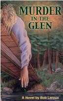 Cover of: Murder in the Glen | Leroux, J. Robert