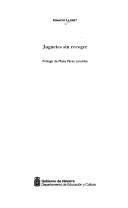 Cover of: Juguetes sin recoger by Ignacio Lloret