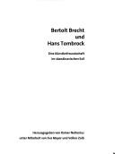 Bertolt Brecht und Hans Tombrock: eine K unstlerfreundschaft im skandinavischen Exil by Rainer Noltenius