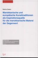 Marokkanische und europäische Kunsttraditionen als Inspirationsquelle für die marokkanische Malerei der Gegenwart by Naima Salam