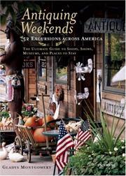 Cover of: Antiquing Weekends: 52 Excursions across America