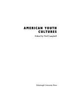 Cover of: AMERICAN YOUTH CULTURES; ED. BY NEIL CAMPBELL. by 