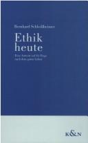 Ethik heute by Bernhard Schleissheimer