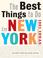 Cover of: The Best Things to Do in New York City