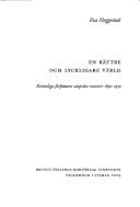 Cover of: En bättre och lyckligare värld: kvinnliga författares utopiska visioner 1850-1950