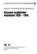 Cover of: Kresowe osadnictwo wojskowe, 1920-1945. by Janina Stobniak-Smogorzewska