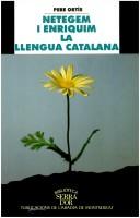 Cover of: Netegem i enriquim la llengua catalana