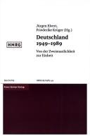 Cover of: Deutschland 1949 - 1989: von der Zweistaatlichkeit zur Einheit