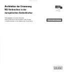 Cover of: Architektur der Erinnerung: NS-Verbrechen in der europäischen Gedenkkultur