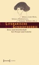 Cover of: Literarische Gendertheorie: Eros und Gesellschaft bei Proust und Colette
