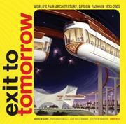 Cover of: Exit to Tomorrow: History of the Future, World's Fair Architecture, Design, Fashion 1933-2005