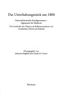 Cover of: Das Unterhaltungsstück um 1800: literaturhistorische Konfigurationen, Signaturen der Moderne : zur Geschichte des Theaters als Reflexionsmedium von Gesellschaft, Politik und Ästhetik