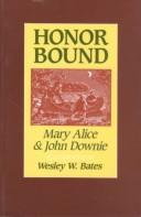 Cover of: Honor Bound (Canadian Children's Series) by Mary Alice Downie, John Downie