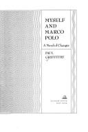 Cover of: Myself and Marco Polo by Paul Griffiths