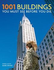 Cover of: 1001 Buildings You Must See Before You Die by Mark Irving
