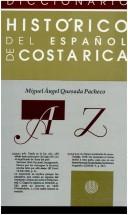 Cover of: Diccionario histórico del español de Costa Rica by Miguel Angel Quesada Pacheco