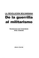 Cover of: La revolución bolivariana by Francisco J. Arias Cárdenas