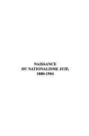 Cover of: Naissance du nationalisme juif, 1880-1904: actes du colloque organisé par Jean-Marie Delmaire, 3-4 novembre 1997 : textes