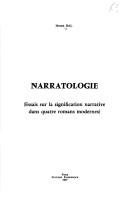 Cover of: Narratologie: essais sur la signification narrative dans quatre romans modernes
