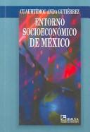Entorno socioeconómico de México by Cuauhtémoc Anda Gutiérrez