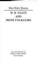 Cover of: W.B. Yeats and Irish folklore by Mary Helen Thuente