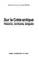Cover of: Sur la Crète antique: histoire, écritures, langues
