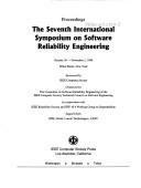 Cover of: Seventh International Symposium on Software Reliability Engineering: October 30 - November 2, 1996, White Plains, New York