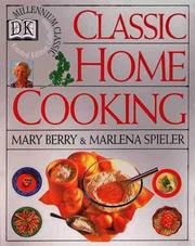 Cover of: Classic home cooking by Mary Berry