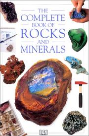 Cover of: The Complete Book of Rocks and Minerals by Chris Pellant