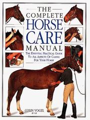 Cover of: The complete horse care manual by Colin Vogel
