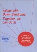 Cover of: Adults with Down syndrome: together, we can do it