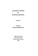 Canadian Papers In Business History Volume 2 by Peter A. Baskerville