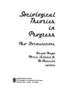 Sociological theories in progress by Berger, Joseph, Joseph Berger, Morris Zelditch, Bo Anderson