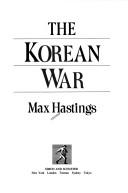 Cover of: The Korean War | Max Hastings