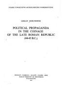 Cover of: Political propaganda in the coinage of the late Roman Republic (44-43 B.C.)