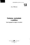 Carisma, sociedade e política by Júlia Miranda