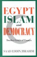 Cover of: Egypt, Islam and democracy: twelve critical essays