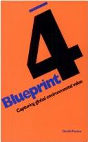 Cover of: Blueprint 4: Capturing Global Environmental Value (The Blueprint Series)