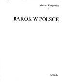 Cover of: Baroque in Poland by Mariusz Karpowicz